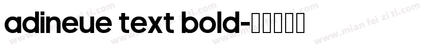 adineue TEXT Bold字体转换